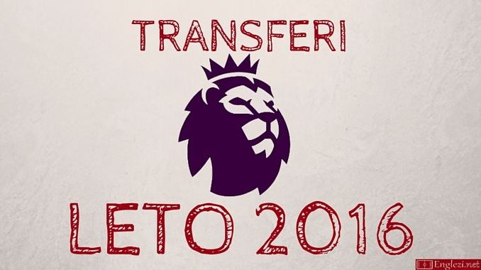 Kompletan vodič za transfere u Premijer ligi – leto 2016