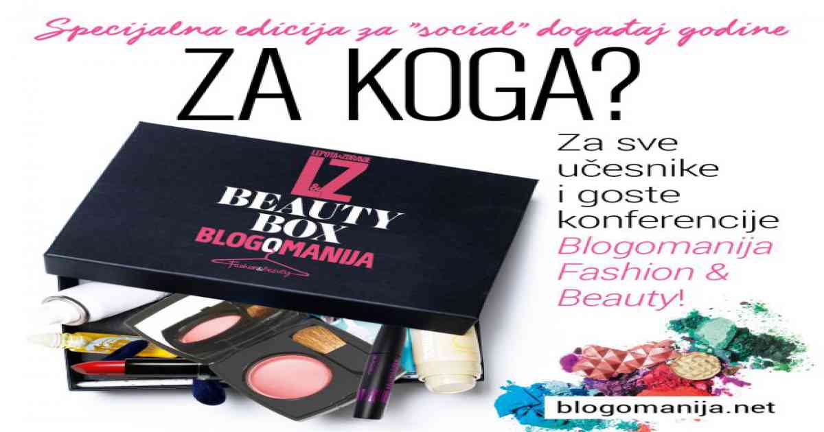 Last minute: Uz svaku kotizaciju za Blogomaniju – Beauty Box!