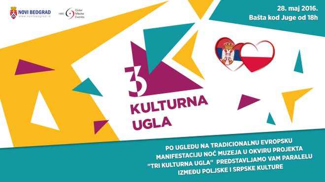 U okviru projekta “Tri kulturna ugla” pozivamo vas na prvi događaj “Kultura Poljske i Srbije” 28. maja na Novom Beogradu