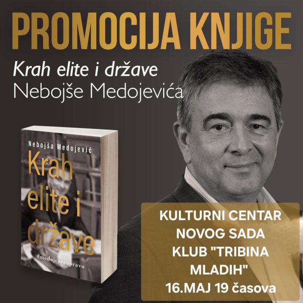 „Крах елите и државе“ – Небојша Медојевић представља нову књигу у КЦНС