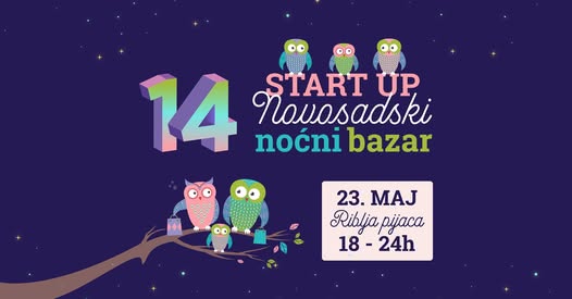 14. по реду “Start up” Новосадски ноћни базар у петак, 23. маја на Рибљој пијаци