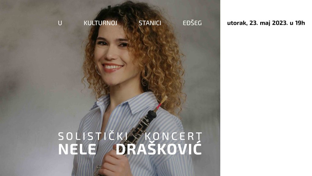 Солистички концерт Неле Драшковић у Културној станици „Еђшег“, 23. мај