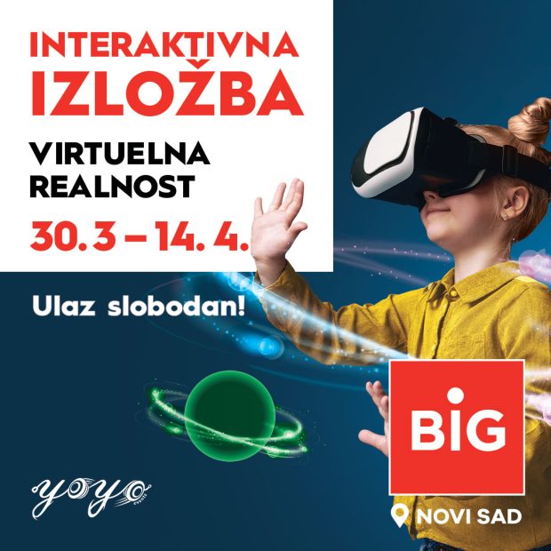 Интерактивна изложба „Виртуелна реалност“ од 30. марта до 14. априла у БИГ шопинг центру