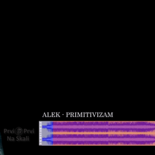 Alek - Primitivizam
