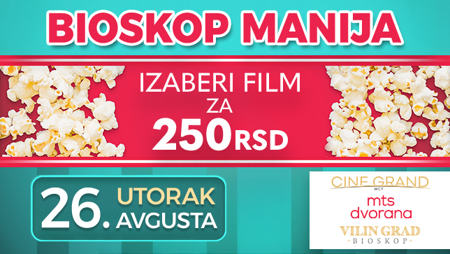 Bioskop manija 26. avgusta u bioskopima „Cine Grand Delta Planet“ i „Vilin Grad“
