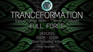 DJ žurka “Tranceformation Full Force” u Domu omladine Vršca 28. januara