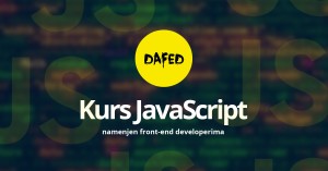 DaFED pokreće kurs JavaScript u Novom Sadu namenjen front-end developerima - Prijave otvorene