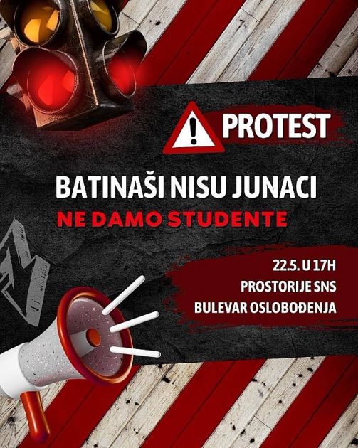 Danas protest: „Batinaši nisu junaci! Ne damo studenta“