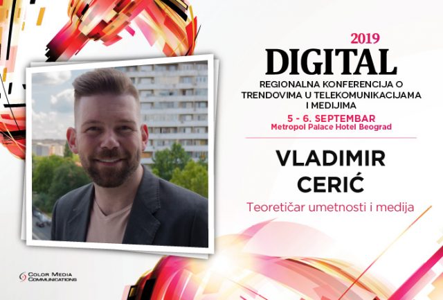 #Digital2019 – Vladimir Cerić: Globalni trend pada broja TV gledalaca i rast broja korisnika striming servisa, specijalizovanih za dramski program, prenet je i u našu zemlju