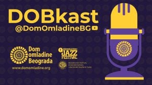 Dom omladine Beograda pokreće podkast pod nazivom DOBkast