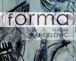 FORMA Vladana Ranđelovića u Galeriji NKC-a