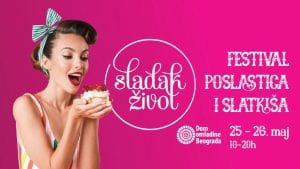 Festival „Sladak život“ 25. i 26. maja u Beogradu