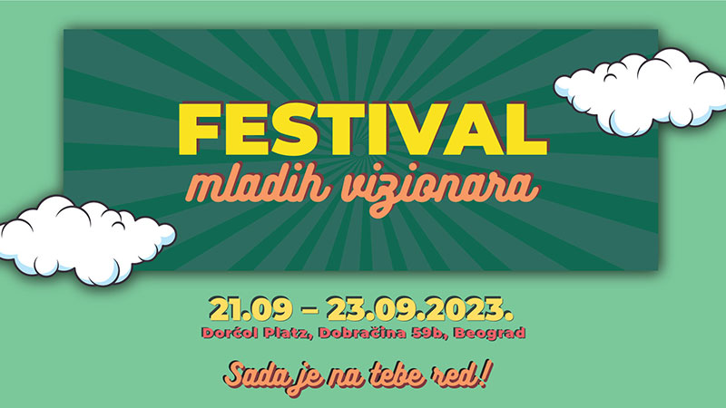 Festival mladih vizionara: Inspiracija, motivacija i druženje za mlade iz cele Srbije