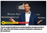 Hrvatski mediji o blokadi: Vučić pobesneo na Zagreb