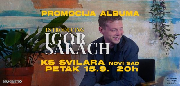 Концертна промоција албума првенца Игора Сакача „Introducing“ у петак, у КС Свилара