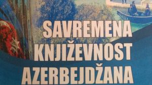 Iz štampe izašla knjiga “Savremena književnost Azerbejdžana”