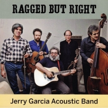 Jerry Garcia Acoustic Band - Ragged But Right (Album 2010)