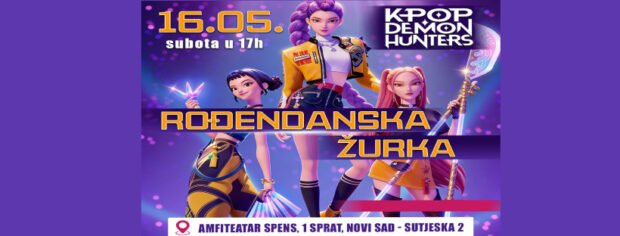 Рођенданска журка уз представу „K-POP DEMON HUNTERS“ у суботу, 16. маја на СПЕНС-у