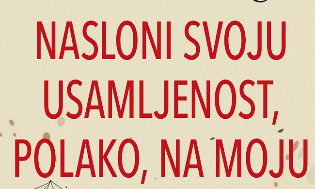 KNjIGA: Nasloni svoju usamljenost, polako, na moju