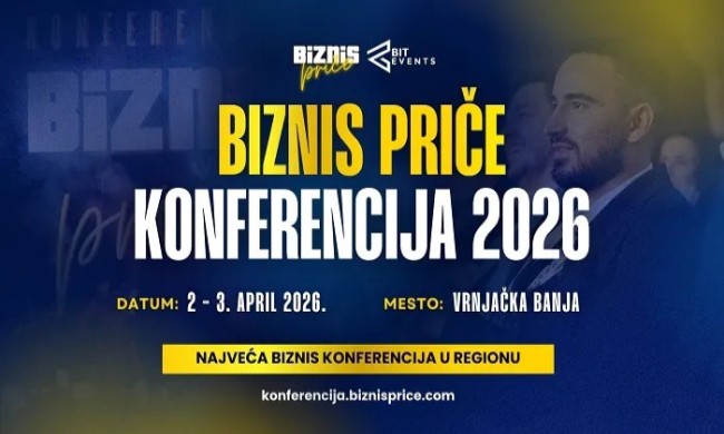 KONFERENCIJA „BIZNIS PRIČE“ 2026: Najveća biznis konferencija u regionu