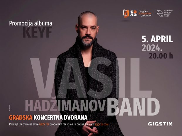 Васил Хаџиманов Бенд – Промоција новог албума „Keyf“ у Градској концертног дворани
