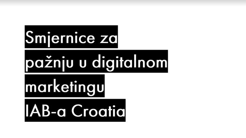 Koliko traje fokus korisnika online? IAB Croatia izdao smernice za pažnju u digitalnom marketingu