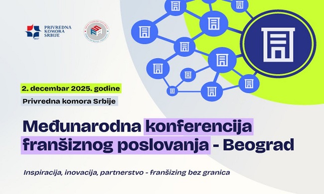 MEĐUNARODNA FRANŠIZNA KONFERENCIJA 2025: Od 2. decembra u Privrednoj komori Srbije