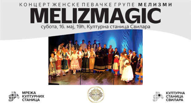 Концерт „MELIZMAGIC” у суботу, 16. маја у КС Свилара