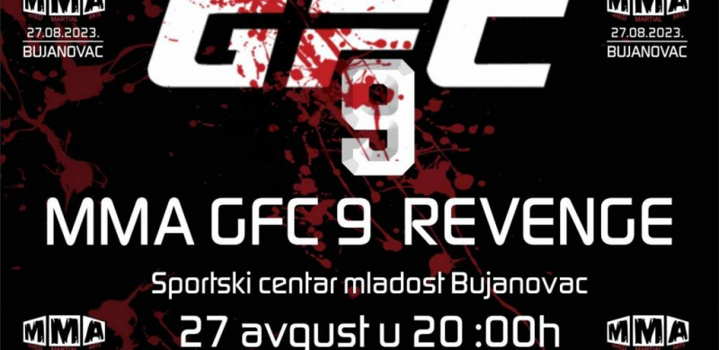  MMA turnir „GFC 9 – REVENGE“ 27. avgusta u Bujanovcu