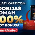 Meridian ti popravlja dan - 100% bonusa na prvi depozit karticom!