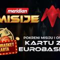 Ostalo je još samo JEDNO mesto za put na Eurobasket - pokreni Meridian misije i zauzmi ga!