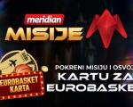Ostalo je još samo JEDNO mesto za put na Eurobasket - pokreni Meridian misije i zauzmi ga!