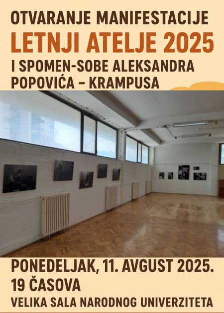 Otvaranje manifestacije Letnji atelje 2025 i spomen-sobe Aleksandra Popovića – Krampusa u Narodnom univerzitetu