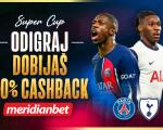 PSŽ i Totenhem u borbi za tron Superkupa - Meridian uz tebe sa 30% cashback-a!