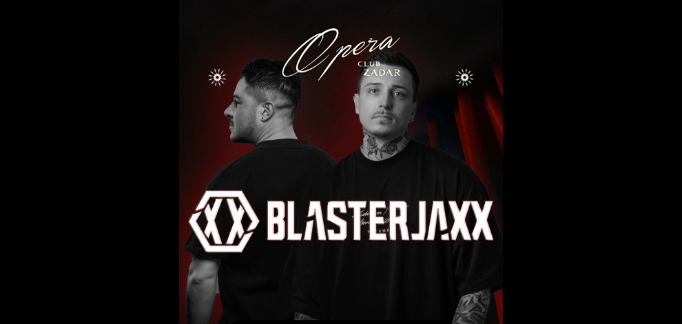 Petak u Zadru rezerviran je za DJ dvojac Blasterjaxx