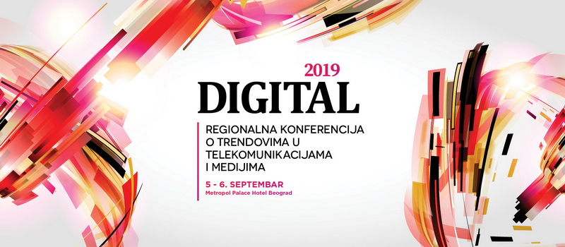 Regionalna konferencija o trendovima u telekomunikacijama i medijima – Digital 2019 po šesti put će biti održana u Beogradu