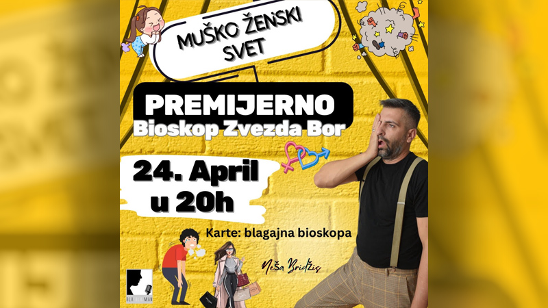 Stendap komedija „Muško-ženski svet“ Neše Brižisa 24. aprila u Boru