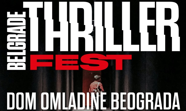 TRILERFEST: Prvi međunarodni festival trilera u Srbiji i regionu