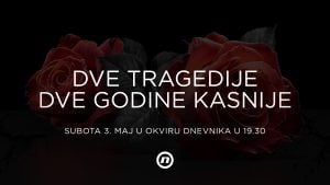TV Nova emituje dokumentarni specijal: „2 tragedije, 2 godine kasnije“