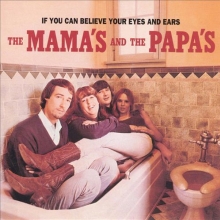 The Mamas and the Papas - If You Can Believe Your Eyes and Ears (Album 1966)