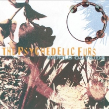 The Psychedelic Furs  - World Outside (Album 1991)