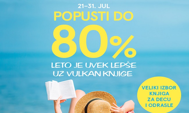 VULKAN KNjIGE NA POPUSTU DO 80%: Od 21. do 31. jula – 100 knjiga za decu i 100 knjiga za odrasle