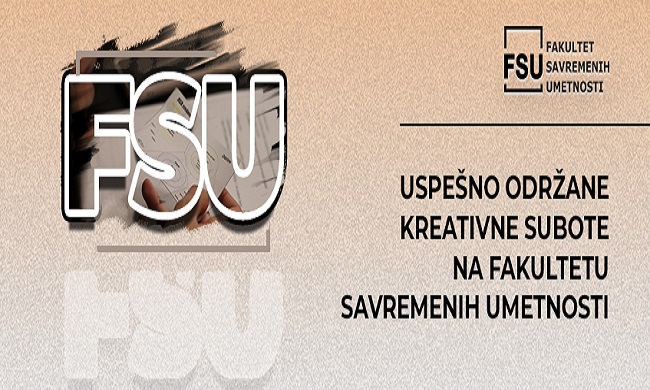ZA SVE KREATIVCE: Kreativne subote na Fakultetu savremenih umetnosti